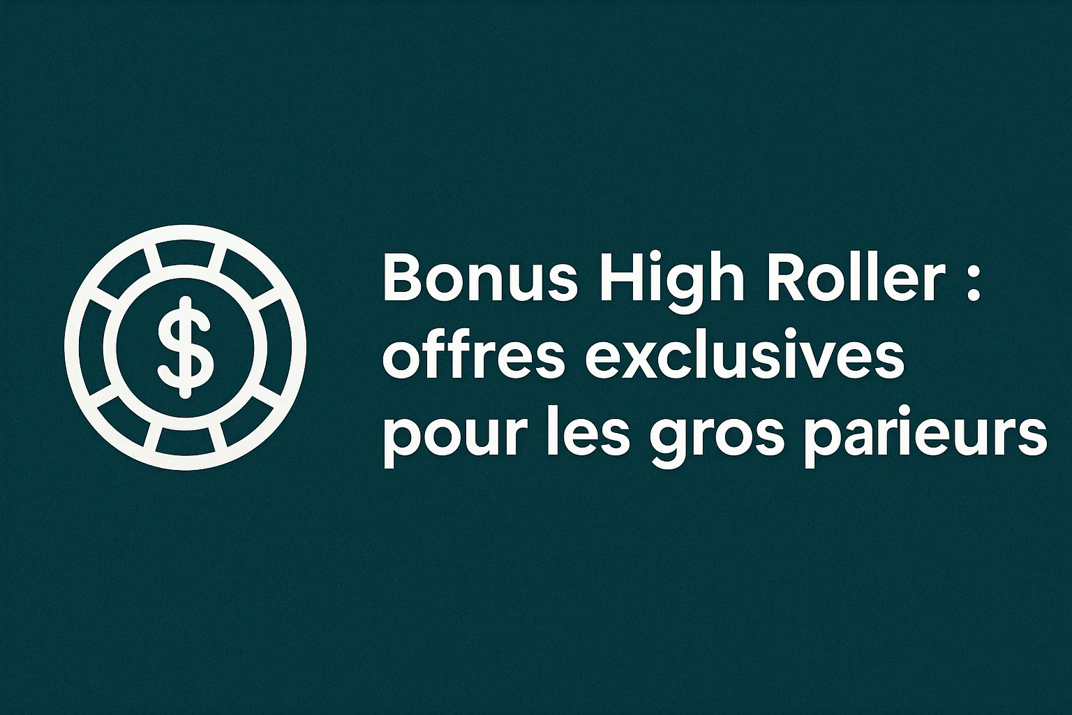 Bonus High Roller : offres exclusives pour les gros parieurs